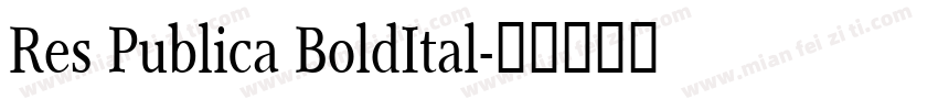 Res Publica BoldItal字体转换